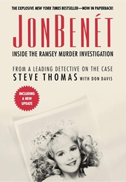 Jonbenét: Inside the Ramsey Murder Investigation (Steve Thomas)