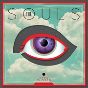 The Souls - Eyes Closed
