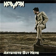 Kayak - Anywhere but Here