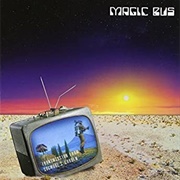 Magic Bus - Transmission From Sogmore's Garden