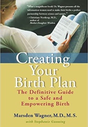Creating Your Birth Plan (Marsden Wagner)