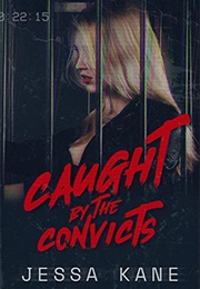Caught by the Convicts (Jessa Kane)