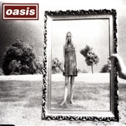"Wonderwall" - Oasis