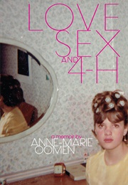 Love, Sex, and 4-H (Anne-Marie Oomen)