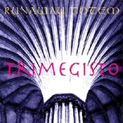 Runaway Totem - Trimegisto