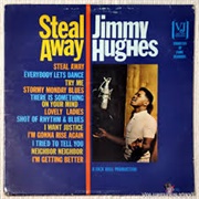 Steal Away - Jimmy Hughes