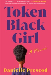 Token Black Girl (Danielle Prescod)
