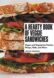 A Hearty Book of Veggie Sandwiches (Jackie Freeman)