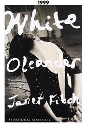 White Oleander (1999) (Janet Fitch)