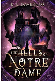 The Hells of Notre Dame (R.L. Davennor)