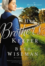 Her Brother&#39;s Keeper (Beth Wiseman)