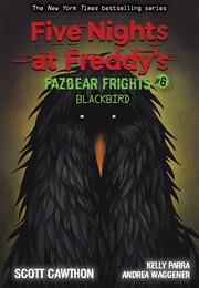 Fazbear Frights: Blackbird (Scott Cawthon)