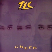 "Creep" - TLC