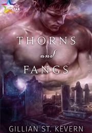 Thorns and Fangs (Gillian St. Kevern)