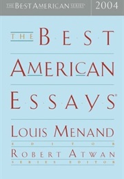 The Best American Essays 2004 (Louis Menand, Ed.)