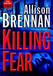 Killing Fear (Allison Brennan)