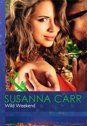 Wild Weekend (Susanna Carr)