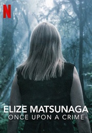Elize Matsunaga: Once Upon a Crime (2021)