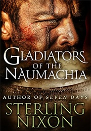 Gladiators of the Naumachia (Sterling Nixon)