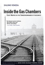 Inside the Gas Chambers (Shlomo Venezia)