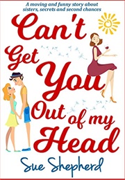 Can&#39;t Get You Out of My Head (Sue Shepherd)