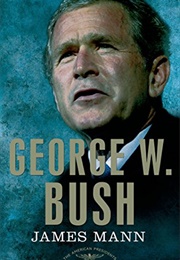 George W. Bush (James Mann)