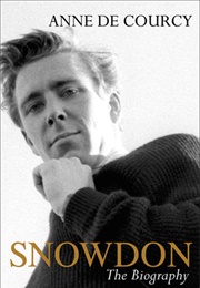 Snowdon: A Biography (Anne De Courcy)