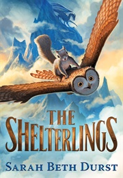 The Shelterings (Sarah Beth Durst)