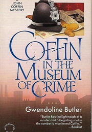 Coffin in the Museum of Crime (Gwendoline Butler)