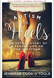 Autism in Heels (Jennifer O&#39;Toole)