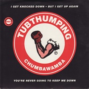 "Tubthumping" - Chumbawamba