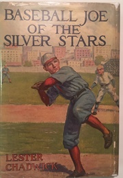 Baseball Joe of the Silver Stars or the Rivals of Riverside (Baseball Joe #1 of 14) (Lester Chadwick)