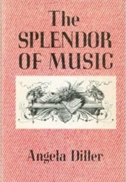 The Splendor of Music (Angela Diller)
