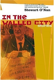 In the Walled City (Stewart O'Nan)