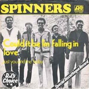 Could It Be I'm Falling in Love - Spinners