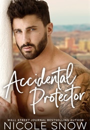 Accidental Protector (Nicole Snow)