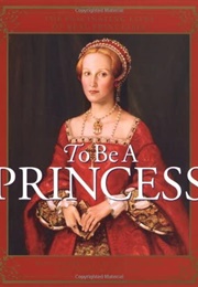 To Be a Princess (Hugh Brewster)