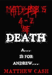 A Is for Andrew (Matthew Cash)