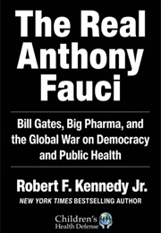 The Real Anthony Fauci (Robert F. Kennedy, Jr.)