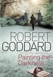 Painting the Darkness (Robert Goddard)