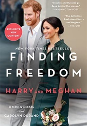 Finding Freedom: Harry and Meghan and the Making of a Modern Royal Family (Omid Scobie)