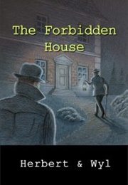 The Forbidden House (Herbert & Wyl)
