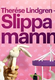 Therése Lindgren -  Slippa Bli Mamma (2022)