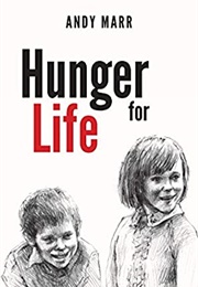 Hunger for Life (Andy Marr)