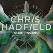 Chris Hadfield - Space Sessions: Songs From a Tin Can
