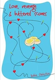 Love, Revenge and Buttered Scones (Bobbie Darbyshire)