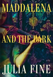 Maddalena and the Dark (Julia Fine)