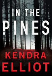 In the Pines (Kendra Elliot)