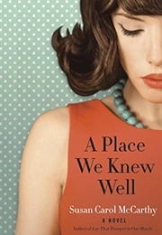 A Place We Know Well (Susan Carol McCarthy)