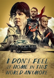 I Don't Feel at Home in This World Anymore (2017)